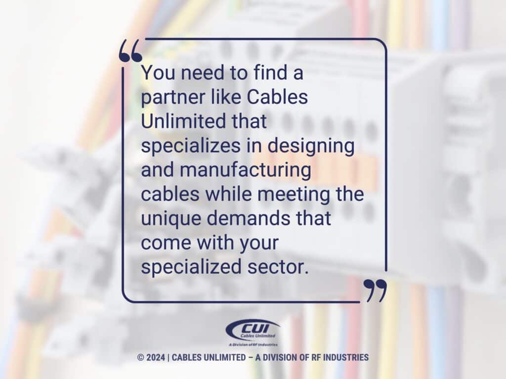 Callout 1: Quote from text about partnering with Cables Unlimited for designing and manufacturing cables.