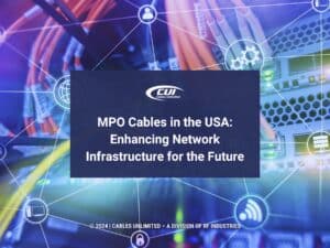 Featured: Network communications concept- MPO Cables in the USA: Enhancing network infrastructure for the future