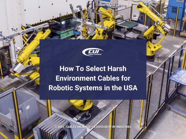 Featured: industrial robot working in factory- How to Select Harsh Environments Cables for Robotic Systems in the USA.